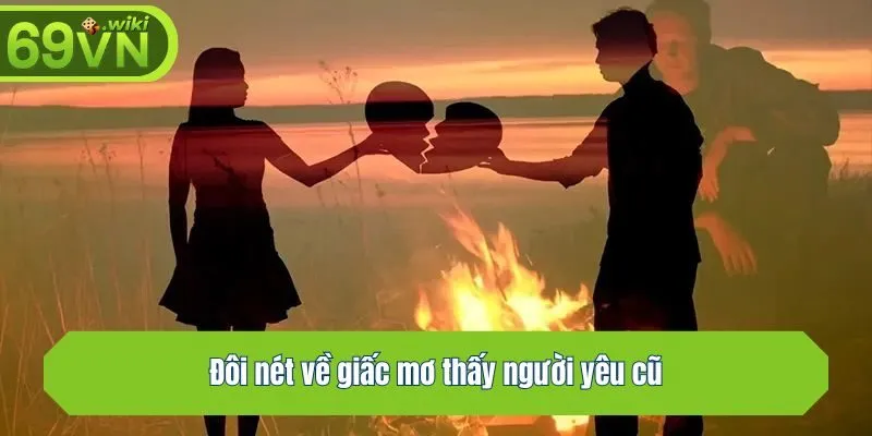 Đôi nét về giấc mơ thấy người yêu cũ